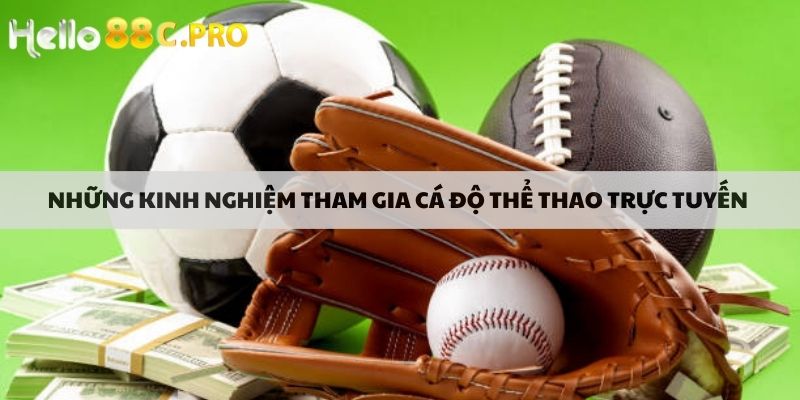 Những kinh nghiệm tham gia cá độ thể thao trực tuyến