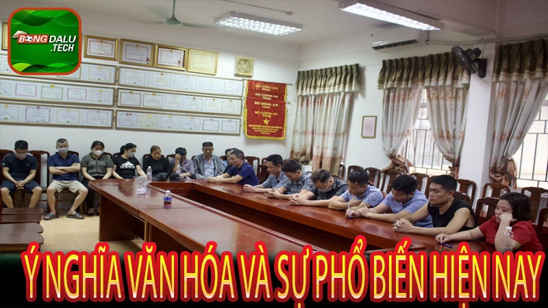 Ý nghĩa văn hóa và sự phổ biến hiện nay